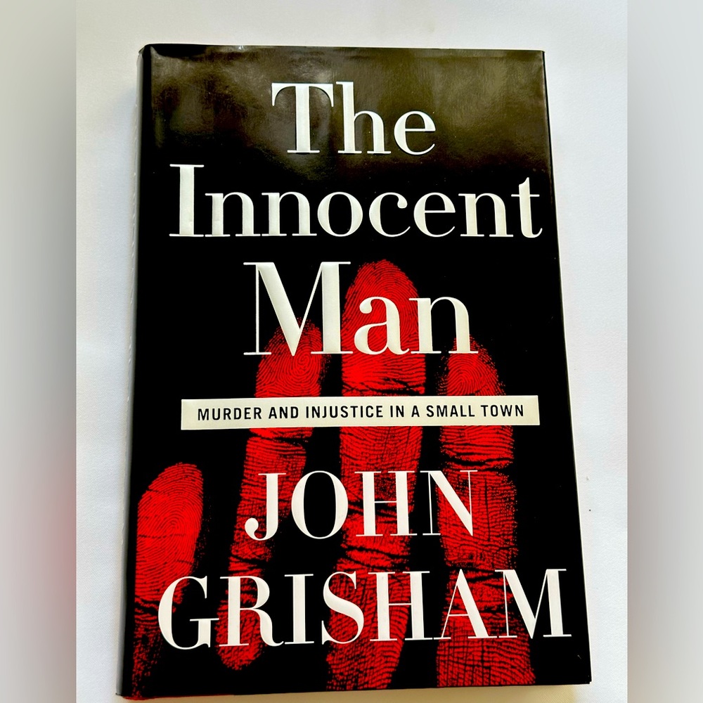 The Innocent Man by John Grisham - Murder and Justice in a Small Town